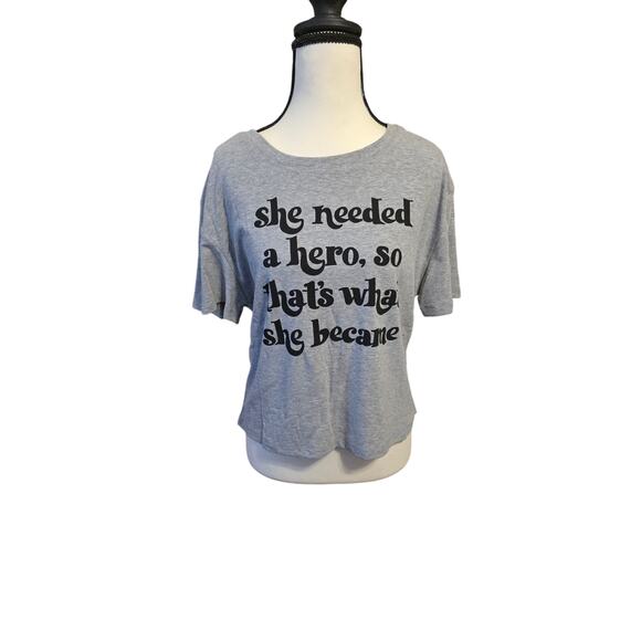 Joy Folie Graphic Tee — “She Needed a Hero, So That’s What She Became” size S - Picture 1 of 6